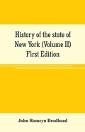 Cover: History of the state of New York (Volume II) First Edition - ALPHA EDITION
