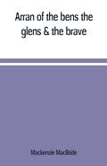 Cover: Arran of the bens, the glens & the brave - ALPHA EDITION