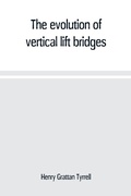 Cover: The evolution of vertical lift bridges - ALPHA EDITION