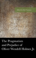 Cover: The Pragmatism and Prejudice of Oliver Wendell Holmes Jr. - Lexington Books
