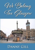 Cover: We Belong Tae Glasgow - Lulu.com