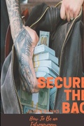 Cover: Secure The Bag: How To Be an Entrepreneur - Lulu.com