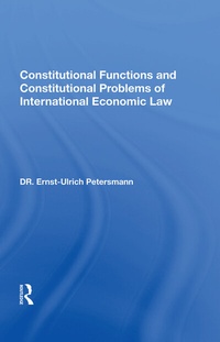 Enlarge image Cover: Constitutional Functions And Constitutional Problems Of International Economic Law - Routledge