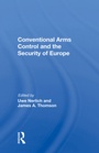 Cover: Conventional Arms Control And The Security Of Europe - Routledge