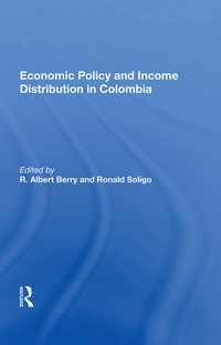 Enlarge image Cover: Economic Policy And Income Distribution In Colombia - Routledge