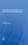 Cover: Asia Pacific Confidence And Security Building Measures - Routledge