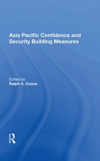 Enlarge image Cover: Asia Pacific Confidence And Security Building Measures - Routledge