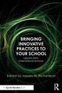 Cover: Bringing Innovative Practices to Your School - Routledge