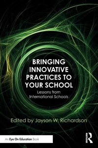 Enlarge image Cover: Bringing Innovative Practices to Your School - Routledge
