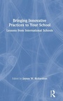 Cover: Bringing Innovative Practices to Your School - Routledge