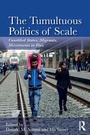 Cover: The Tumultuous Politics of Scale - Routledge