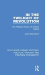 Cover: In the Twilight of Revolution - Routledge