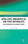 Cover: Intra-State Immigrants as Sub-State Nationalists - Routledge