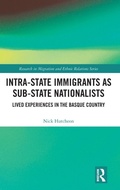 Cover: Intra-State Immigrants as Sub-State Nationalists - Routledge