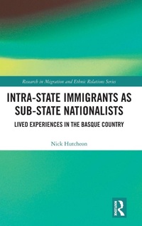 Enlarge image Cover: Intra-State Immigrants as Sub-State Nationalists - Routledge
