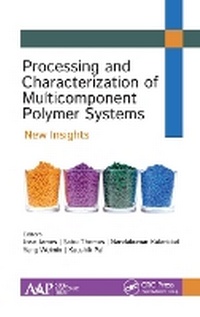 Enlarge image Cover: Processing and Characterization of Multicomponent Polymer Systems - Apple Academic Press