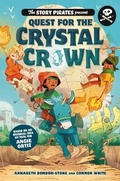 Cover: The Story Pirates Present: Quest for the Crystal Crown - Random House Books for Young Readers