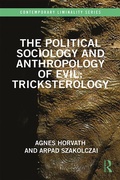Cover: The Political Sociology and Anthropology of Evil: Tricksterology - Routledge