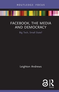 Abbildung von: Facebook, the Media and Democracy - Routledge