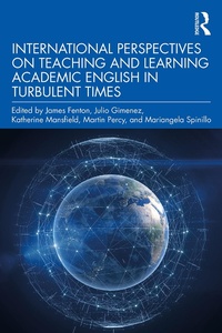 Abbildung von: International Perspectives on Teaching and Learning Academic English in Turbulent Times - Routledge
