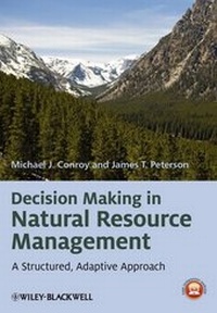 Enlarge image Cover: Decision Making in Natural Resource Management - Wiley-Blackwell