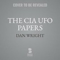 Cover: The CIA UFO Papers - Blackstone Publishing