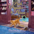 Cover: Pride, Prejudice, and Poison - Blackstone Publishing