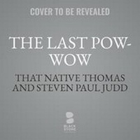Enlarge image Cover: The Last Pow-Wow - Blackstone Publishing