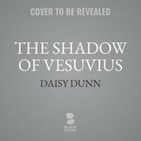 Enlarge image Cover: The Shadow of Vesuvius - Blackstone Publishing
