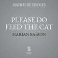 Cover: Please Do Feed the Cat - Blackstone Publishing