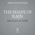 Cover: The Shape of Rain Lib/E - Blackstone Publishing