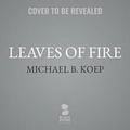 Cover: Leaves of Fire - Blackstone Publishing