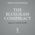 Cover: The Bluegrass Conspiracy - Blackstone Publishing