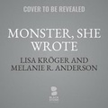 Cover: Monster, She Wrote - Blackstone Publishing