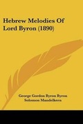 Cover: Hebrew Melodies of Lord Byron (1890) - Kessinger Publishing