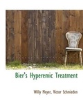 Cover: Bier's Hyperemic Treatment - BiblioLife