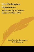 Cover: Her Washington Experiences - Kessinger Publishing