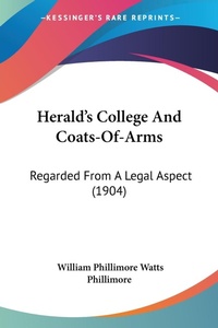 Abbildung von: Herald's College And Coats-Of-Arms - Kessinger Publishing