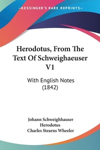 Abbildung von: Herodotus, From The Text Of Schweighaeuser V1 - Kessinger Publishing