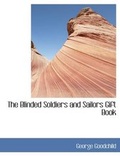 Cover: The Blinded Soldiers and Sailors Gift Book - BiblioLife