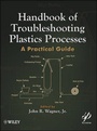 Cover: Handbook of Troubleshooting Plastics Processes - A Practical Guide - Wiley