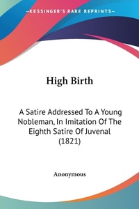 Abbildung von: High Birth - Kessinger Publishing