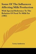 Cover: Some Of The Influences Affecting Milk Production - Kessinger Publishing