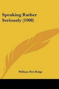 Enlarge image Cover: Speaking Rather Seriously (1908) - Kessinger Publishing