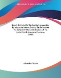 Cover: Speech Delivered In The Legislative Assembly By Alexander Morris, During The Debate On The Subject Of The Confederation Of The British North American Provinces (1865) - Kessinger Publishing