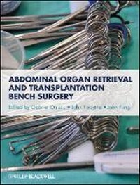 Bild vergrößern Bild: Abdominal Organ Retrieval and Transplantation Bench Surgery - Wiley