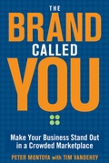 Cover: The Brand Called You: Make Your Business Stand Out in a Crowded Marketplace - McGraw-Hill Education
