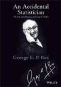 Cover: An Accidental Statistician - The Life and Memories of George E. P. Box - Wiley