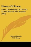 Cover: History Of Rome - Kessinger Publishing