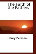 Cover: The Faith of the Fathers - BiblioLife